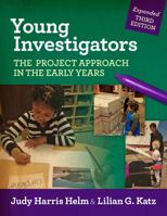 Young Investigators: The Project Approach in the Early Years (Early Childhood Education Series (Teachers College Pr)) 0807740160 Book Cover