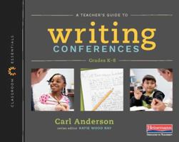 A Teacher's Guide to Writing Conferences: The Classroom Essentials Series 0325099189 Book Cover