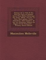 Histoire De La Ville Et Des Sires De Coucy-le-chateau: Suivie D'une Notice Historique Sur Anizy, Marle, Vervins, La Fère, Saint-gobain, Pinon, ... De Nogent Et De Prémontré... 1017816123 Book Cover