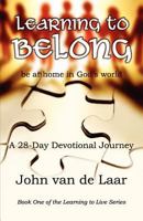 Learning to Belong: Be at Home in God's World 1481010069 Book Cover