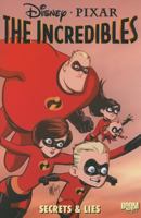 The Incredibles: Secrets and Lies 1608865835 Book Cover