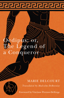 Oedipus; or, The Legend of a Conqueror 1611863511 Book Cover