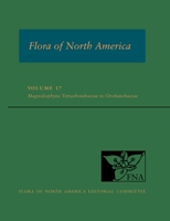 Fna: Volume 17: Magnoliophyta: Tetrachondraceae to Orbobanchaceae 0190868511 Book Cover