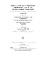 A discussion draft providing for a reduction in the number of boutique fuels 167721886X Book Cover