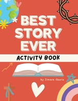 Best Story Ever Activity Book B0C12JFJWD Book Cover