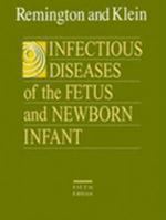 Infectious Diseases of the Fetus and Newborn: Expert Consult - Online and Print 1416064001 Book Cover