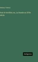 Ivan le terrible; ou, La Russie au XVIe siècle (French Edition) 9357933891 Book Cover