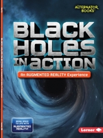 Black Holes in Action (an Augmented Reality Experience) 1541578805 Book Cover