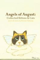 Angels of August: Collected Kittens & Cats 1304215369 Book Cover