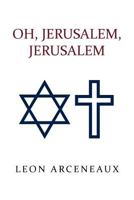Oh, Jerusalem, Jerusalem 1469797224 Book Cover
