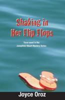 Shaking In Her Flip Flops a Josephine Stuart Mystery 1499152345 Book Cover