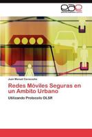 Redes Móviles Seguras en un Ambito Urbano 3844349472 Book Cover