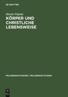 K Rper Und Christliche Lebensweise: Clemens Von Alexandreia Und Sein Paidagogos 3110189208 Book Cover