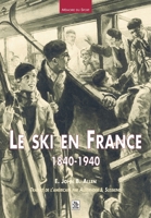 Ski en France 1840-1940 (Le) 2842539591 Book Cover