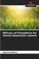 Efficacy of Flumethrin for Varroa destructor control 6206488241 Book Cover