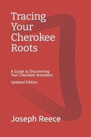 Tracing Your Cherokee Roots: Updated Edition: A Guide to Discovering Your Cherokee Ancestor B0BZFG4ZSV Book Cover