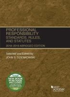 Professional Responsibility, Standards, Rules and Statutes, Abridged, 2018-2019 (Selected Statutes) 1640209484 Book Cover