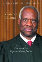 Clarence Thomas: Conservative Supreme Court Justice 1502645548 Book Cover