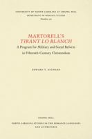 Martorell's Tirant Lo Blanch: A Program for Military and Social Reform in Fifteenth-Century Christendom (North Carolina Studies in the Romance Languages and Literatures) 0807892297 Book Cover