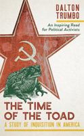 The Time of the Toad: A Study of Inquisition in America and Two Related Pamphlets 0060802685 Book Cover