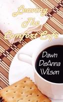 Leaving the Comfort Cafe 1601542208 Book Cover