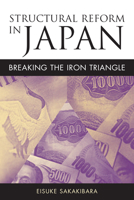 Structural Reform in Japan: Breaking the Iron Triangle 0815776764 Book Cover