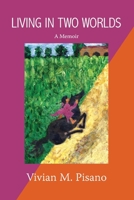 Living in Two Worlds : A Memoir 1939353416 Book Cover