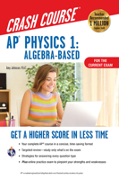 AP® Physics 1 Crash Course Book + Online: Get a Higher Score in Less Time 0738611964 Book Cover