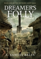 Dreamer's Folly B0CP6L2NPY Book Cover