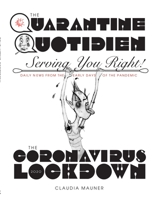 The Quarantine Quotidien: Serving Your Right During the Corona Lockdown 1006316930 Book Cover
