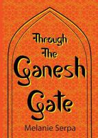 Through the Ganesh Gate B08NJR5G1H Book Cover