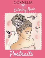 Portraits - Cornelia edition coloring book: Romantic B08JF5M5CJ Book Cover
