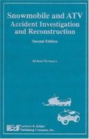 Snowmobile and ATV Accident Investigation and Reconstruction, Second Edition 0913875023 Book Cover