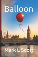 Balloon: A Tibby and Bower Story 1492893773 Book Cover