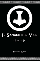 Il Sangue e il Vril B0B86VPZYP Book Cover