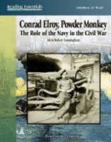 Conrad Elroy, Powder Monkey: The Role of the Navy in the Civil War (Reading Essentials in Social Studies) 0756945747 Book Cover