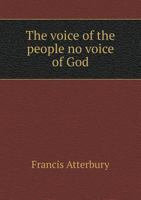 The Voice of the People No Voice of God 1354593774 Book Cover