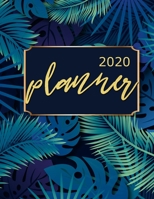 2020 Planner: A Year 2020 - 365 Daily - 52 Week journal Planner Calendar Schedule Organizer Appointment Notebook, Monthly Planner, 2020 Planner Weekly and Monthly (2020 weekly planner) 1695081420 Book Cover