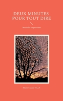 Deux minutes pour tout dire: Nouvelles improvis?es 2322268623 Book Cover