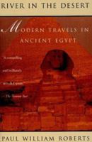 River in the Desert: A Modern Traveller in Ancient Egypt 0679421041 Book Cover