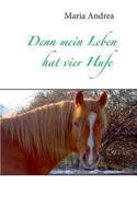 Denn mein Leben hat vier Hufe 3732286924 Book Cover