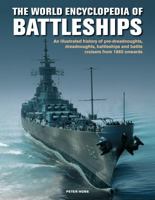 World Enc of Battleships: An Illustrated History: Pre-Dreadnoughts, Dreadnoughts, Battleships and Battle Cruisers from 1860 Onwards, with 500 Archive Photographs 075483459X Book Cover