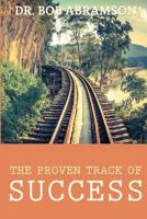 The Proven Track of Success 150046080X Book Cover