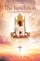 The Revelation Summary Bible Study Guide, B0GVVZ3H4Q Book Cover