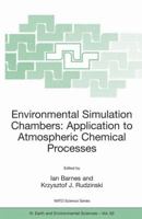 Environmental Simulation Chambers: Application to Atmospheric Chemical Processes 1402042310 Book Cover