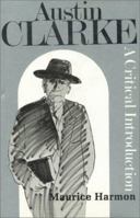 Austin Clarke, 1896-1974: A Critical Introduction 0389208647 Book Cover
