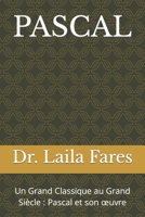 Pascal: Un Grand Classique au Grand Siècle: Pascal et son oeuvre B0BRLYBY1H Book Cover