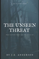 The Unseen Threat B0F13FCWWC Book Cover