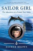 Sailor Girl: The Adventures of a Female Navy Sailor 1644382962 Book Cover