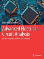 Advanced Electrical Circuit Analysis: Practice Problems, Methods, and Solutions 3030785424 Book Cover